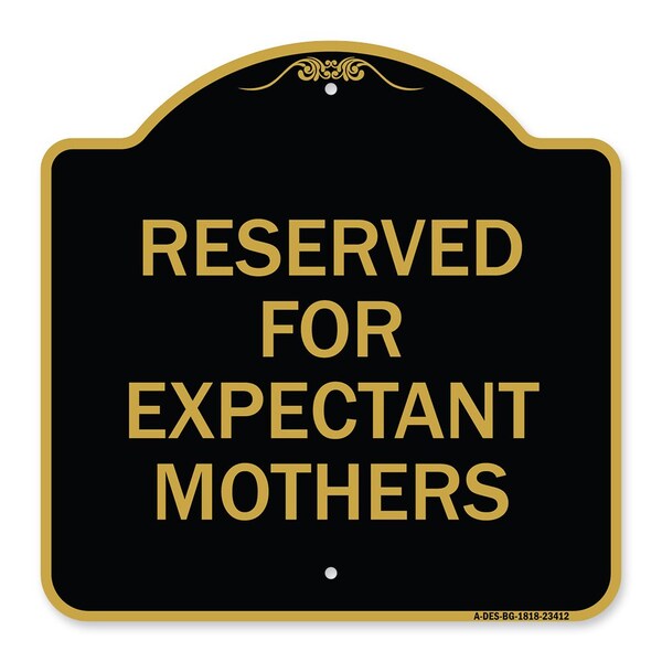 Reserved for Expectant Mothers, Black & Gold Aluminum Sign, 18" L, 18" H, BG-1818-23412